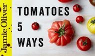 5 things to do with tomatoes: Jamie Oliver&#8217;s Food Team