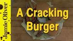 A cracking burger: Jamie Oliver’s food team